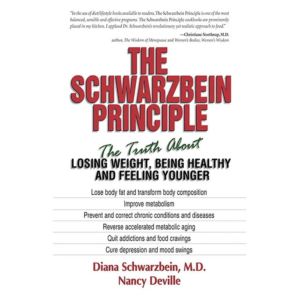 The Schwarzbein Principle: The Truth about Losing Weight, Being Healthy and Fee